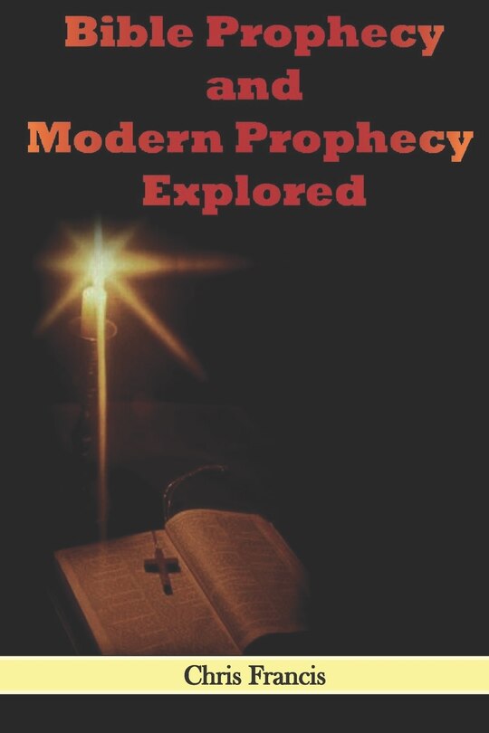 Couverture_Bible Prophecy and Modern Prophecy Explored