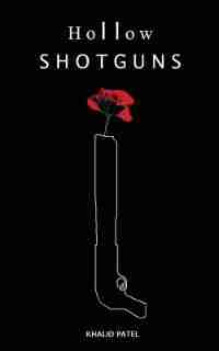 Hollow Shotguns by Khalid Patel