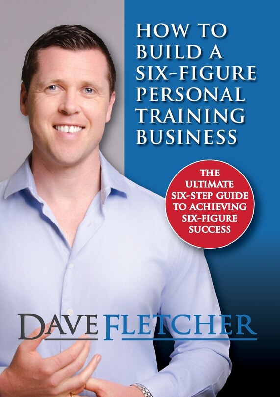 Front cover_How to Build a Six-Figure Personal Training Business