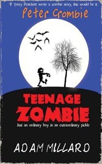 Front cover_Peter Crombie, Teenage Zombie