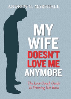 Front cover_My Wife Doesn't Love Me Anymore