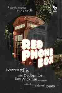 Red Phone Box: A Darkly Magical Story Cycle by Warren Ellis