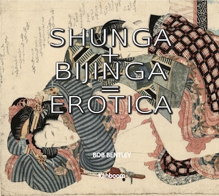 Shunga + Bijinga = Erotica