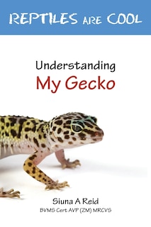 Couverture_Reptiles Are Cool- Understanding My Gecko