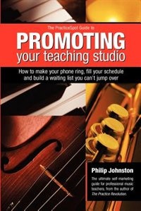 Front cover_Practicespot Guide To Promoting Your Teaching Studio