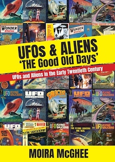 UFOS & Aliens: 'The Good Old Days'