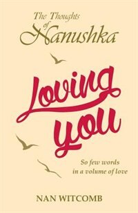 Loving You: The Thoughts of Nanushka