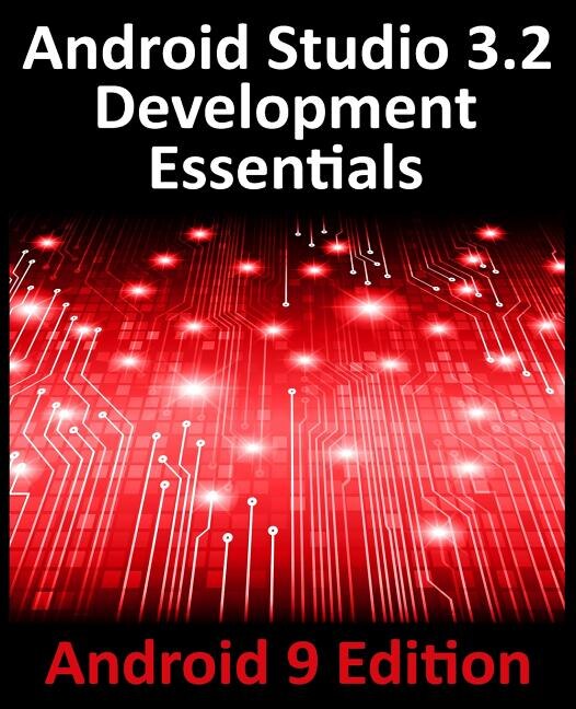 Front cover_Android Studio 3.2 Development Essentials - Android 9 Edition