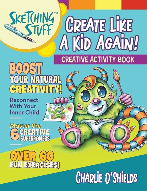 Front cover_Sketching Stuff - Create Like a Kid Again!