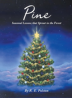 Pine: Seasonal Lessons that Sprout in the Forest