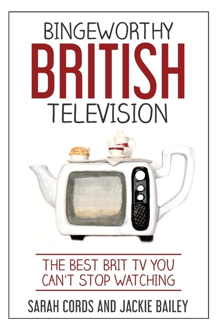 Front cover_Bingeworthy British Television