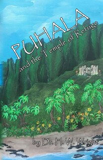 Puhala and the Temple of Refuge: Ancient Hawaiian and Polynesian traditions, the island's only hope.