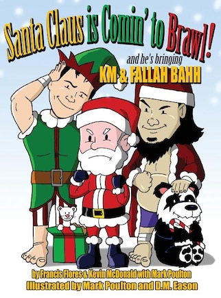 Santa Claus is Comin' to Brawl!: And He's Bringing KM & Fallah Bahh