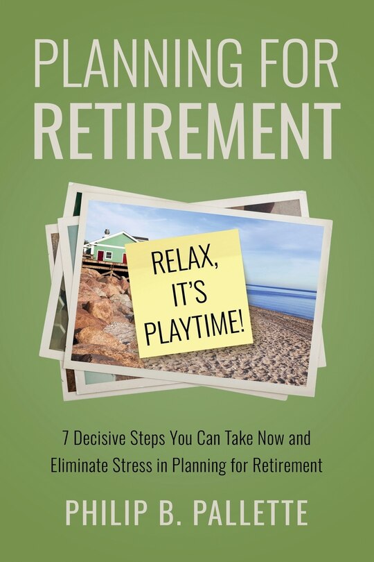 Front cover_Planning For Retirement - Relax, It's Playtime!