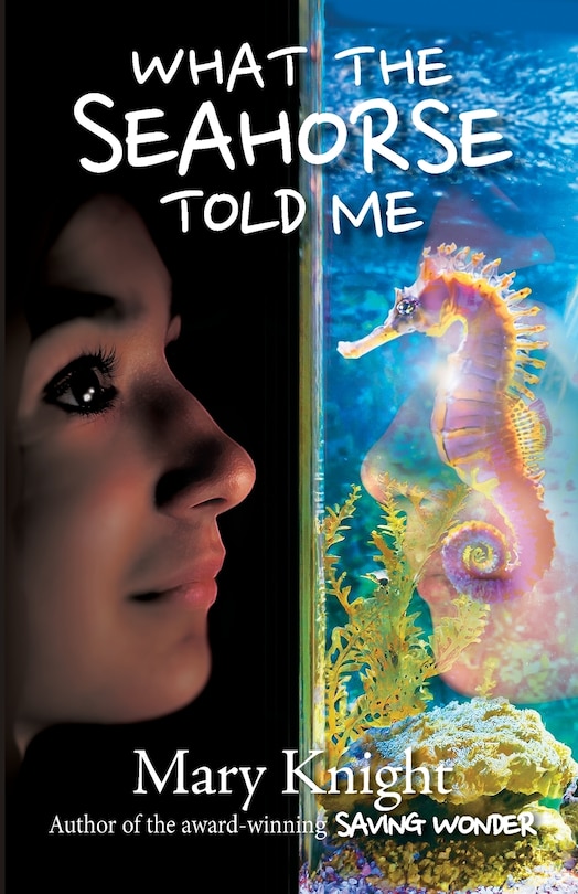 Front cover_What the Seahorse Told Me