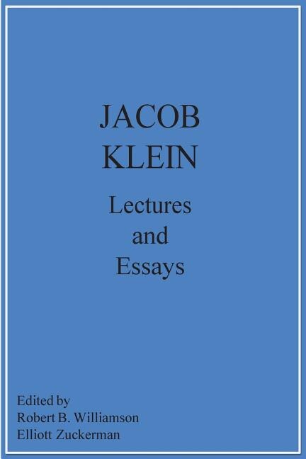 Jacob Klein Lectures And Essays