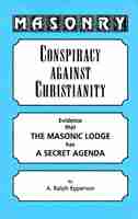 Masonry: Conspiracy Against Christianity by A. Ralph Epperson