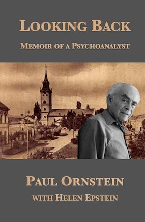 Looking Back: Memoir Of A Psychoanalyst