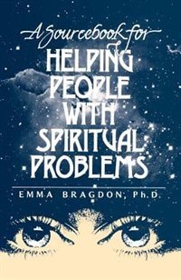 A Sourcebook For Helping People With Spiritual Problems