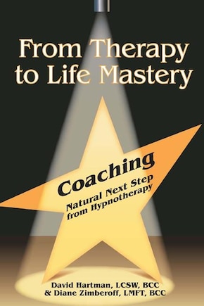 From Therapy to Life Mastery: Coaching as a Natural Next Step from Hypnotherapy