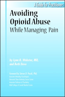 Front cover_Avoiding Opioid Abuse While Managing Pain - A Guide For Practitioners