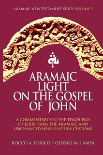 Front cover_Aramaic Light on the Gospel of John