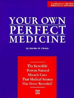 Front cover_Your Own Perfect Medicine