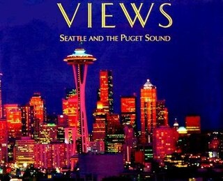 Views: Seattle and Puget Sound
