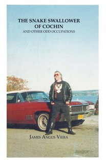 Front cover_The Snake Swallower of Cochin and Other Odd Occupations