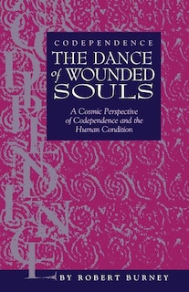 Couverture_Codependence The Dance of Wounded Souls