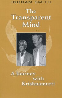 Couverture_The Transparent Mind: a Journey With Krishnamurti