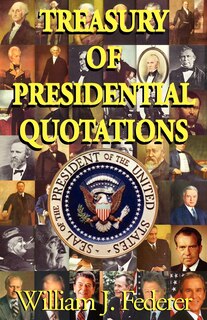 Front cover_Treasury of Presidential Quotations