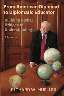 Front cover_From American Diplomat to Diplomatic Educator