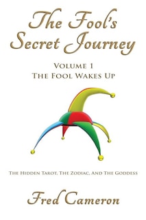 Front cover_The Fool's Secret Journey Volume 1