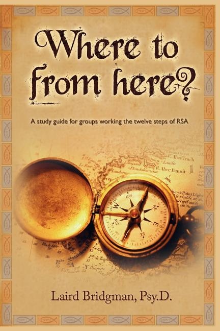 Couverture_Where to From Here? A guide for groups working the twelve steps of RSA.
