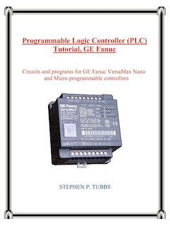 Front cover_Programmable Logic Controller (PLC) Tutorial, GE Fanuc