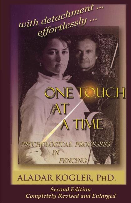 One Touch At A Time: Psychological Aspects Of Fencing