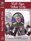 Call Sign, White Lily (5th Edition): The Life and Loves of the World's First Female Fighter Pilot