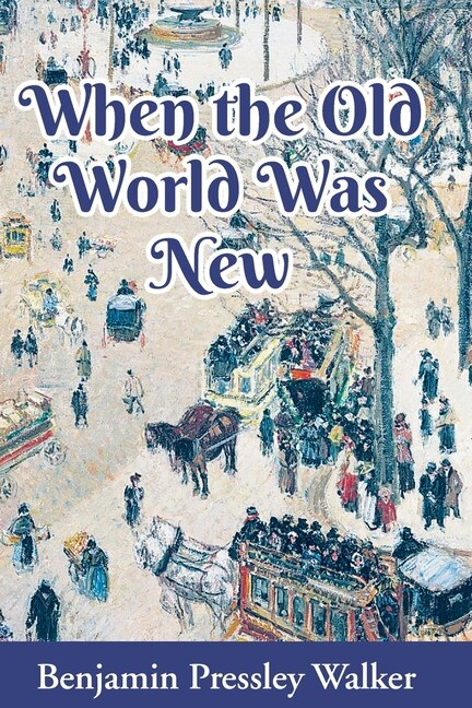 Front cover_When The Old World Was New