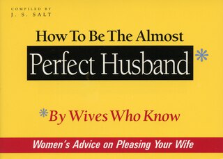 Front cover_How To Be The Almost Perfect Husband