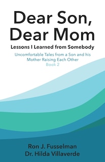 Couverture_Dear Son, Dear Mom... Lessons I Learned from Somebody