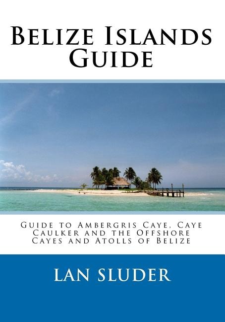 Front cover_Belize Islands Guide