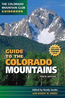 Guide to the Colorado Mountains: 10th Edition