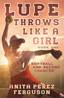 Front cover_Lupe Throws Like A Girl