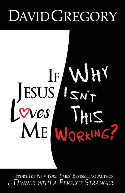 Couverture_If Jesus Loves Me Why Isn't This Working?