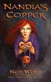 Nandia's Copper by Ned Wolf