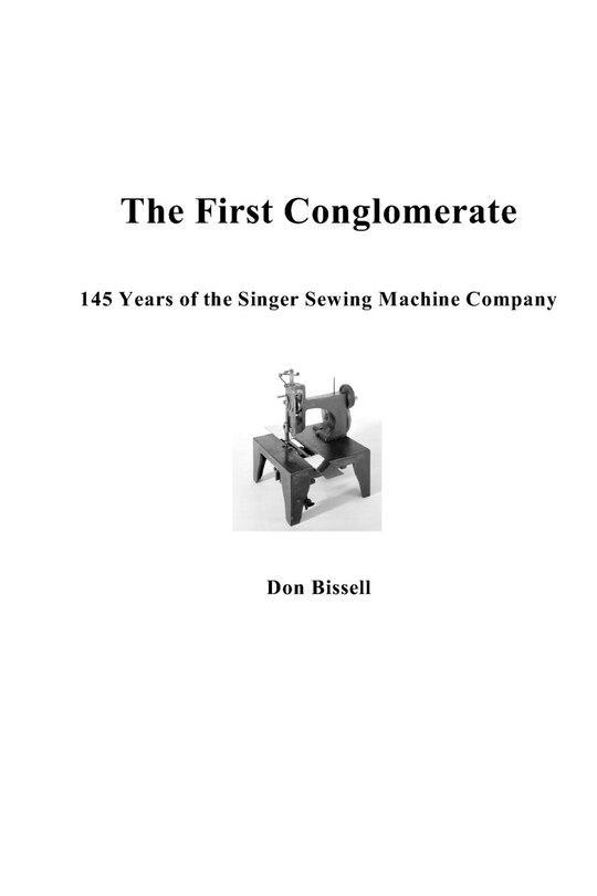 Front cover_The First Conglomerate 145 Years of the Singer Sewing Machine Company