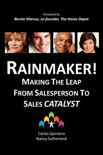 Couverture_Rainmaker! Making the Leap from Salesperson to Sales Catalyst
