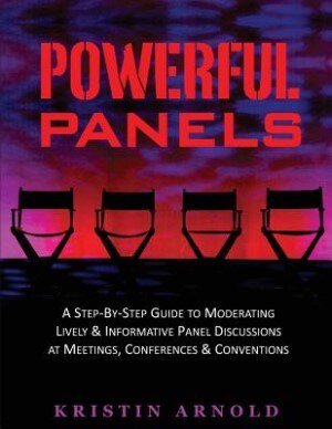 Powerful Panels: A Step-by-step Guide To Moderating Lively And ...