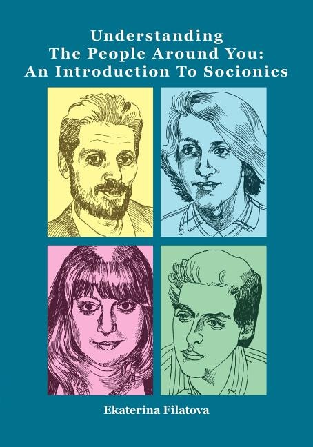 Understanding The People Around You: An Introduction To Socionics
